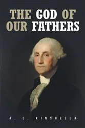 Book cover of The God of our Fathers by A. L. Kinshella