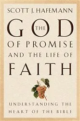 Book cover of The God of Promise and the Life of Faith by Scott J. Hafemann