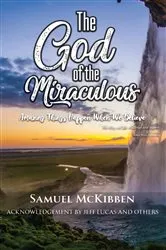 Book cover of The God of the Miraculous by Samuel McKibben