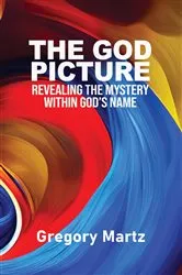 Book cover of The God Picture by Gregory Martz