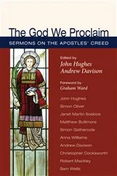 Book cover of The God We Proclaim by John Hughes