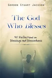 Book cover of The God Who Blesses by Gordon S. Jackson