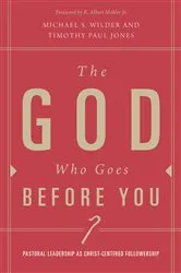 Book cover of The God Who Goes before You by Timothy Paul Jones