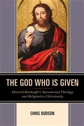 Book cover of The God Who Is Given by Chris Dodson