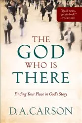 Book cover of The God Who Is There by D. A. Carson