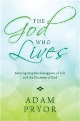 Book cover of The God Who Lives by Adam Pryor
