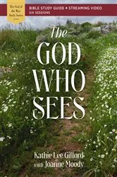 Book cover of The God Who Sees Bible Study Guide plus Streaming Video by Kathie Lee Gifford