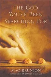 Book cover of The God You've Been Searching For by Mac Brunson
