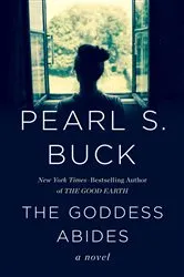 Book cover of The Goddess Abides by Pearl S. Buck