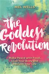 Book cover of The Goddess Revolution by Melissa Wells