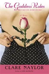 Book cover of The Goddess Rules by Clare Naylor