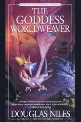 Book cover of The Goddess Worldweaver by Douglas Niles