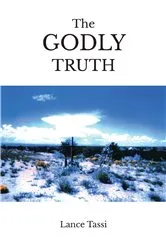 Book cover of The Godly Truth by Lance Tassi
