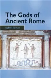 Book cover of The Gods of Ancient Rome by Robert Turcan