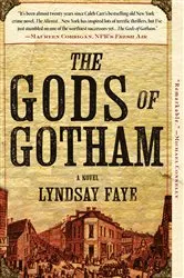 Book cover of The Gods of Gotham by Lyndsay Faye