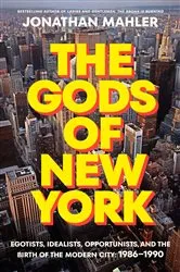Book cover of The Gods of New York by Jonathan Mahler