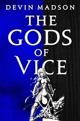 Book cover of The Gods of Vice by Devin Madson