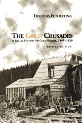 Book cover of The Gold Crusades by Douglas Fetherling