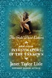Book cover of The Gold Dust Letters by Janet Taylor Lisle