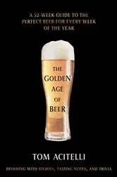 Book cover of The Golden Age of Beer by Tom Acitelli