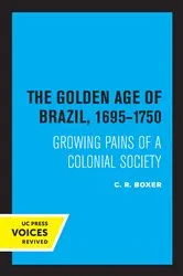 Book cover of The Golden Age of Brazil 1695-1750 by Unknown