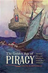 Book cover of The Golden Age of Piracy by David C. Head