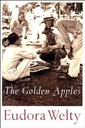 Book cover of The Golden Apples by Eudora Welty