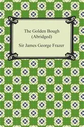 Book cover of The Golden Bough (Abridged) by Sir James George Frazer