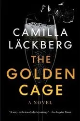Book cover of The Golden Cage by Camilla Läckberg