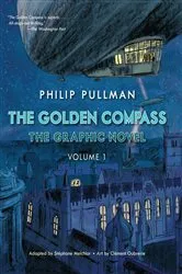 Book cover of The Golden Compass Graphic Novel, Volume 1 by Philip Pullman