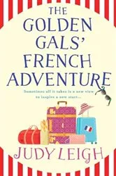 Book cover of The Golden Gals' French Adventure by Unknown