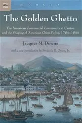 Book cover of The Golden Ghetto by Jacques M. Downs