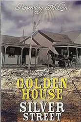 Book cover of The Golden House on Silver Street by Rosemary McLain