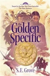 Book cover of The Golden Specific by S. E. Grove