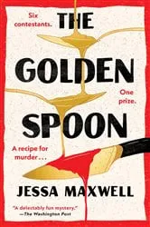 Book cover of The Golden Spoon by Jessa Maxwell