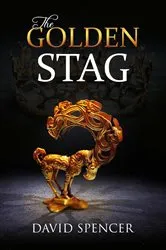 Book cover of The Golden Stag by David Spencer
