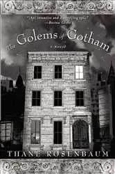 Book cover of The Golems of Gotham by Thane Rosenbaum