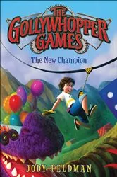 Book cover of The Gollywhopper Games: The New Champion by Jody Feldman