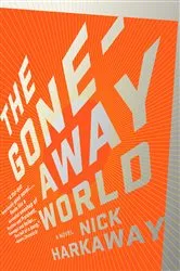 Book cover of The Gone-Away World by Nick Harkaway