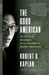 Book cover of The Good American by Robert D. Kaplan