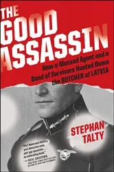 Book cover of The Good Assassin by Stephan Talty