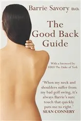 Book cover of The Good Back Guide by Barrie Savory