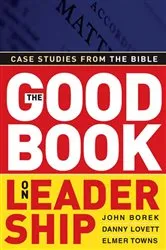 Book cover of The Good Book on Leadership by John Borek