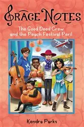 Book cover of The Good Deed Crew and the Peach Festival Peril by Kendra Parks