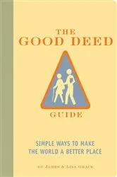 Book cover of The Good Deed Guide by James Grace