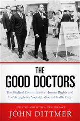 Book cover of The Good Doctors by John Dittmer