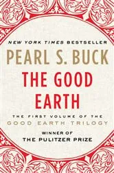 Book cover of The Good Earth by Pearl S. Buck