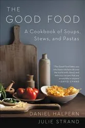 Book cover of The Good Food by Daniel Halpern