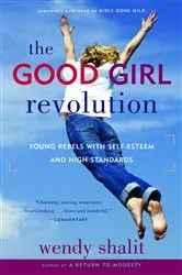 Book cover of The Good Girl Revolution by Wendy Shalit