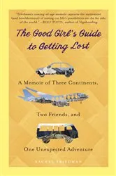 Book cover of The Good Girl's Guide to Getting Lost by Unknown
